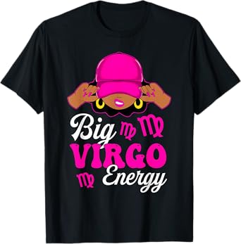 Big Virgo Energy Sassy Black Woman Zodiac Sign T-Shirt
