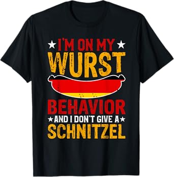 I'm On My Wurst Behavior I Dont Give A Schnitzel Oktoberfest T-Shirt
