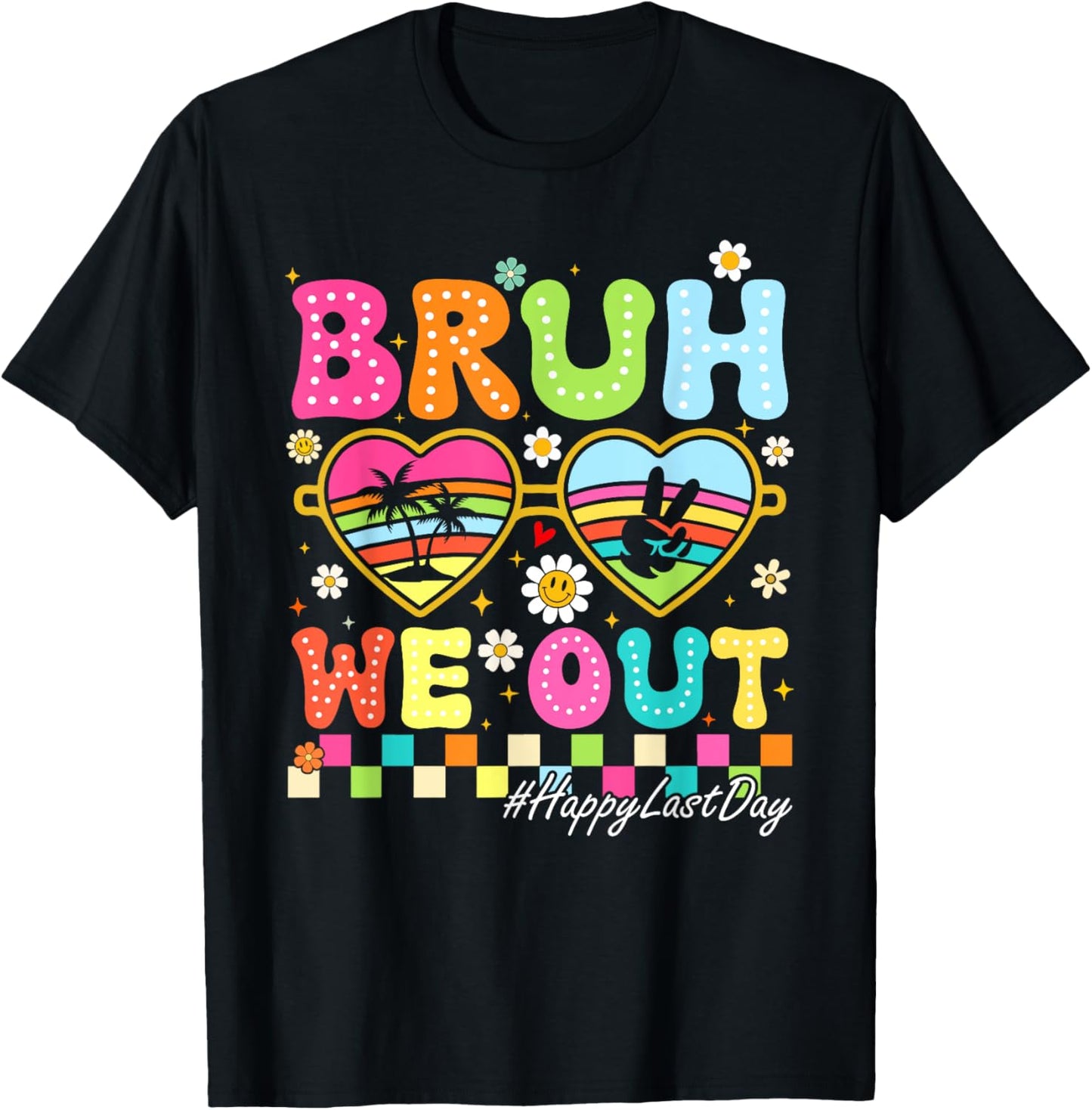 Bruh We Out Happy Last Day of School Groovy Teachers Girls T-Shirt