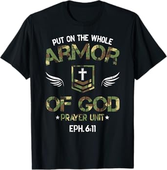 Put on the Whole Armor of God Prayer Unit Ephesians 6:11 T-Shirt