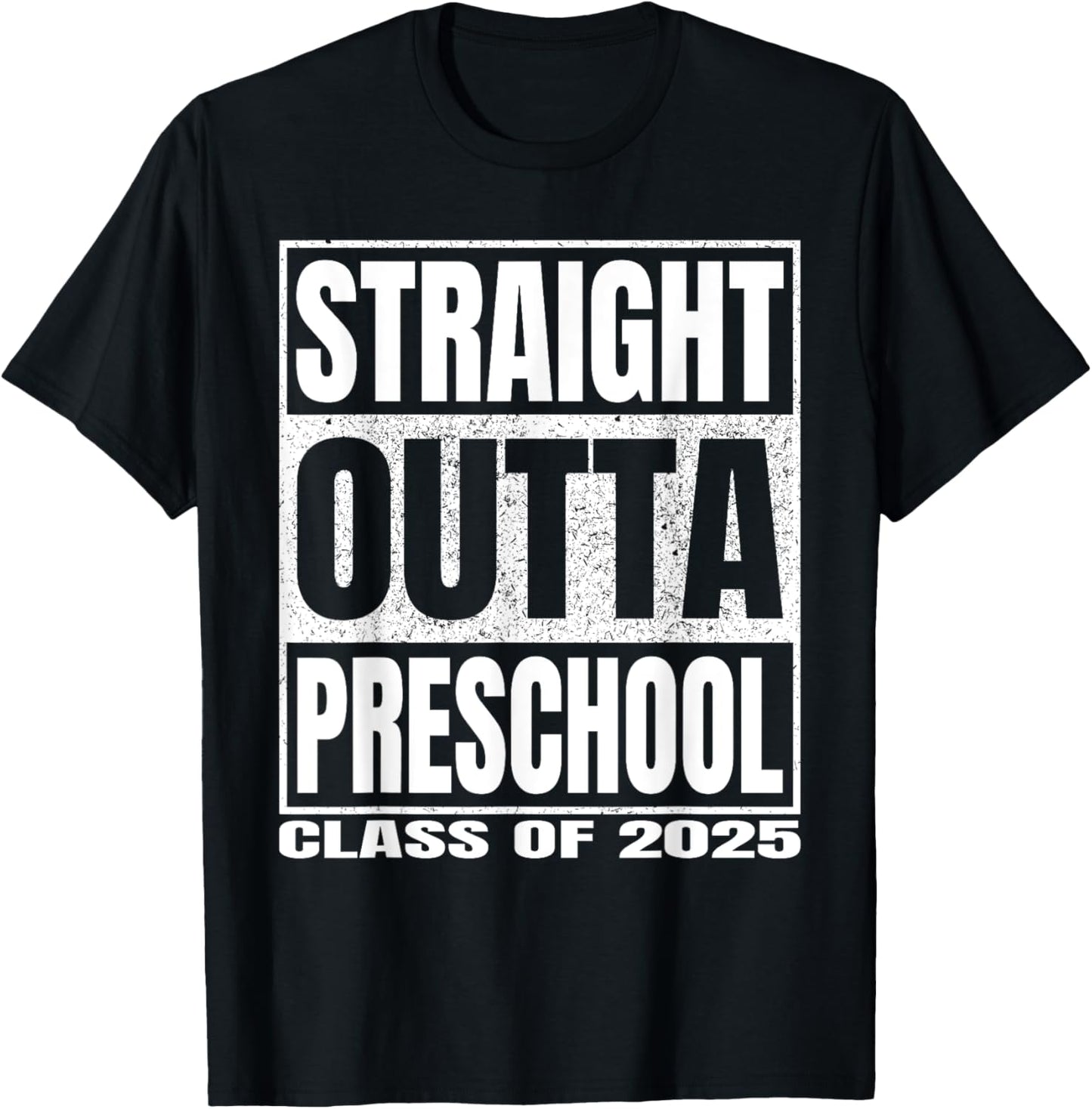 Straight Outta Preschool Class Of 2025 Preschool Graduation T-Shirt