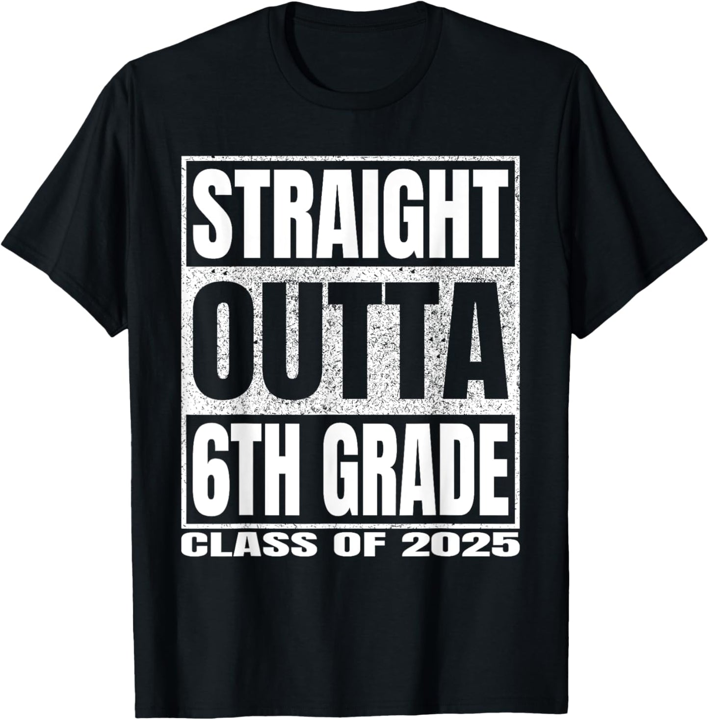 Straight Outta 6th Grade Shirt Graduation 2025 Sixth Grade T-shirt by TeeBrew