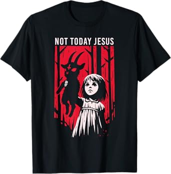 Not Today Jesus Satanic Goth Black Goat Demon 666 Alt Gothic T-Shirt