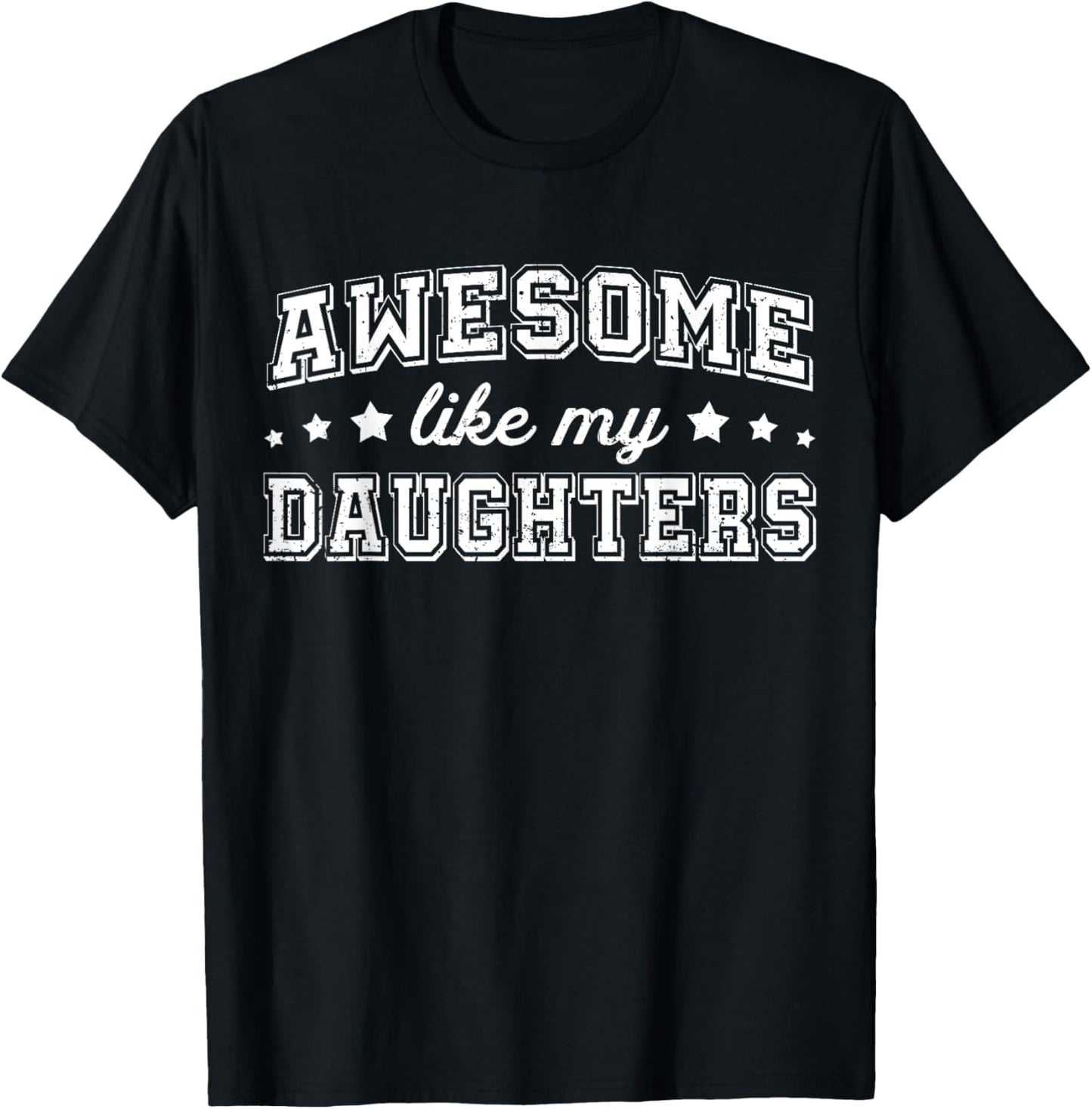 Awesome Like My Daughters Funny Dad Daddy Papa Mom Mama T-Shirt