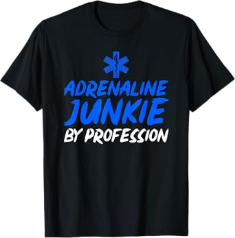 Funny Paramedic EMT T-Shirt