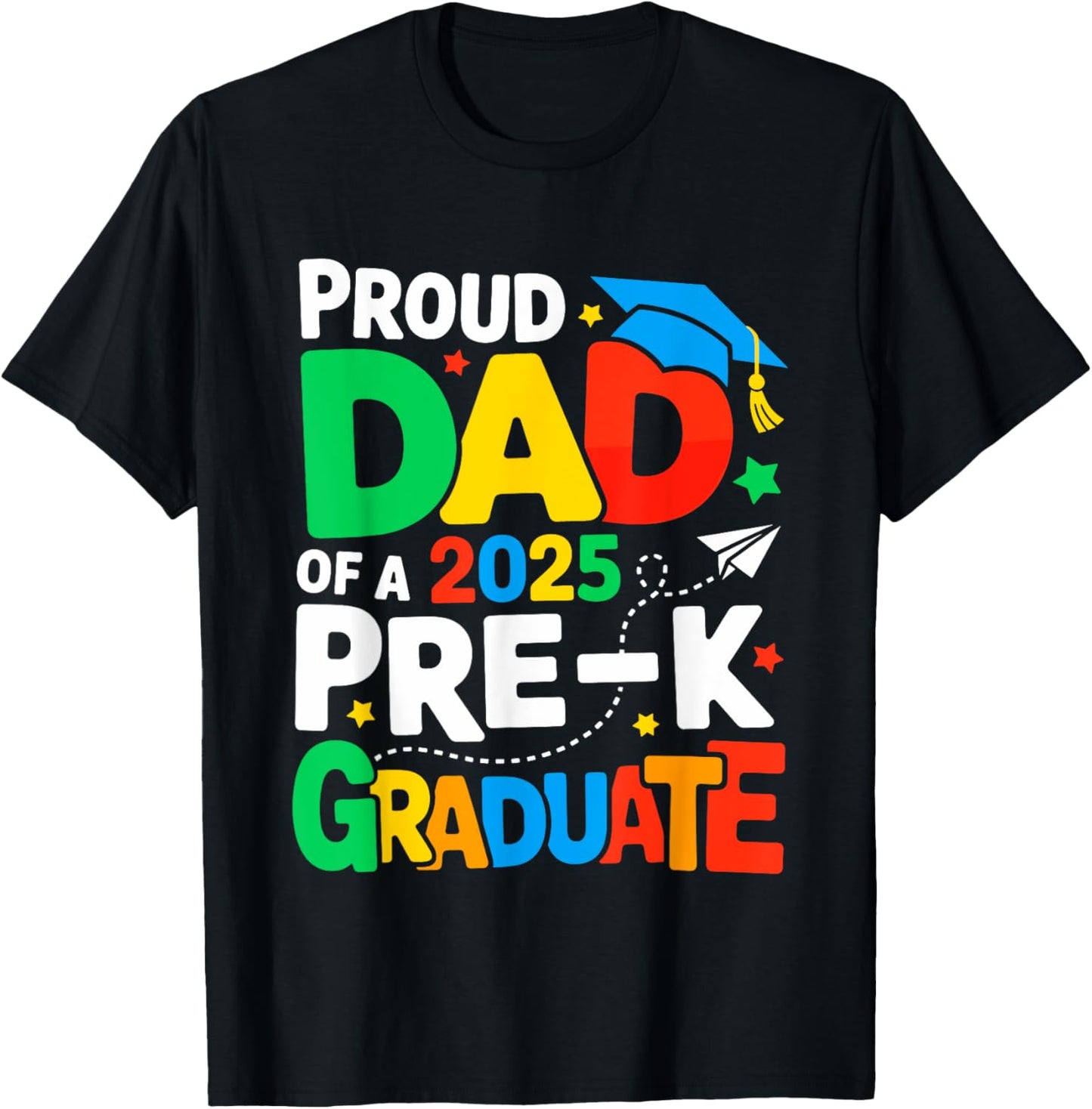Funny Proud Dad Pre K Graduate 2025 Preschool T-Shirt