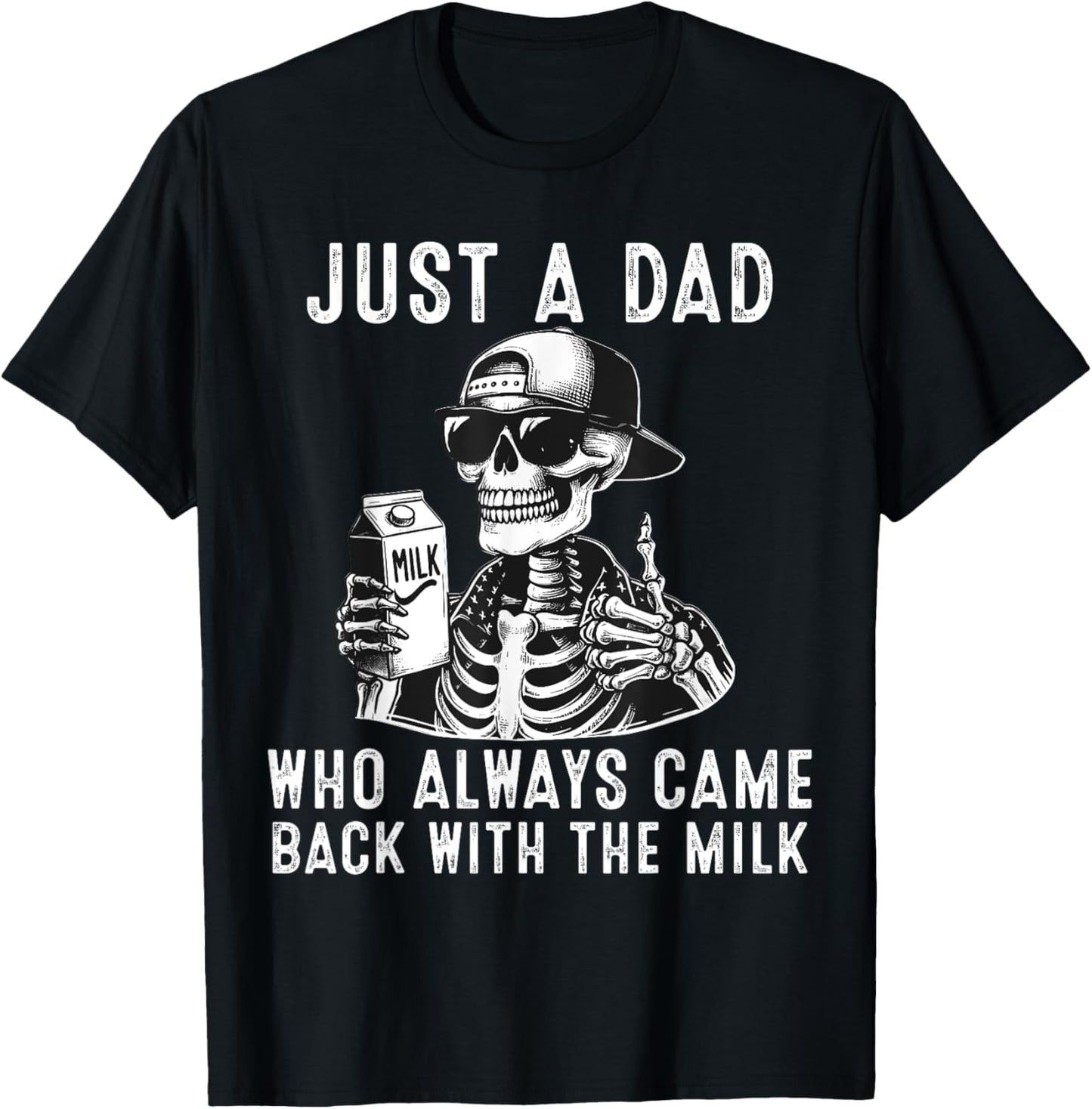 Fathers Day Halloween Just A Dad Who Always Came Back T-Shirt