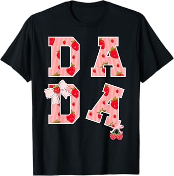 Dada Strawberry First Birthday Party Funny Dad Strawberry T-Shirt