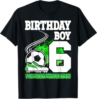 Soccer Birthday Party - 6 Year Old Boy - 6th Birthday T-Shirt