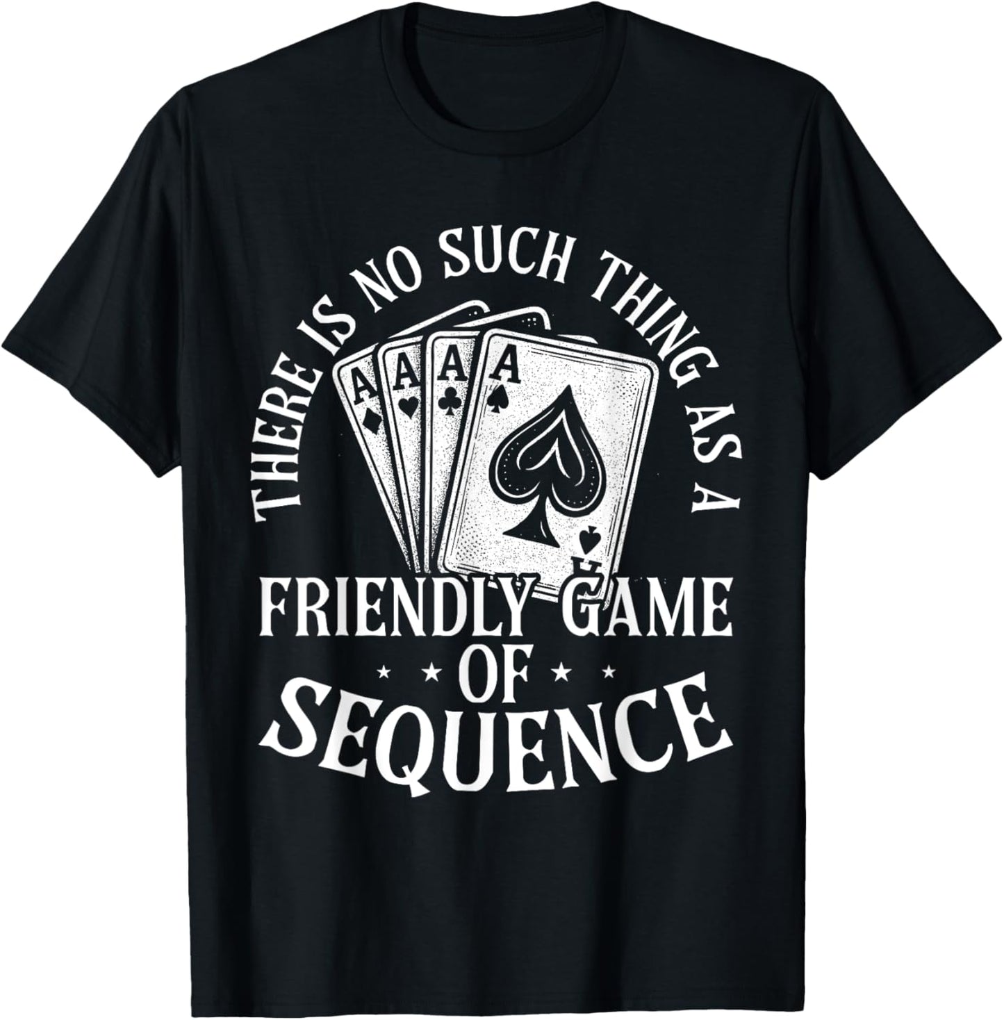 Sequence Player Tournament Friendly Game Sequence T-Shirt
