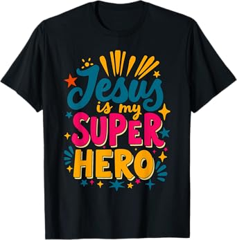 Jesus is my Superhero Christian T-Shirt