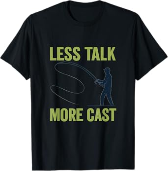 Humor Fishing Graphic Less Talk More Cast Angler Novelty T-Shirt