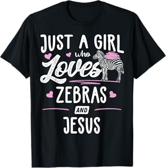 Just A Girl Who Loves Zebras And Jesus Gift Women T-Shirt