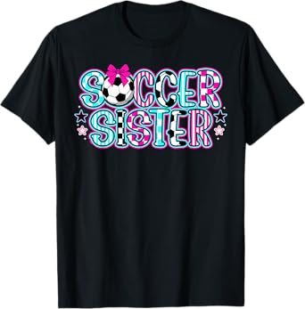 Soccer Sister Of A Soccer Player Soccer Sis T-Shirt