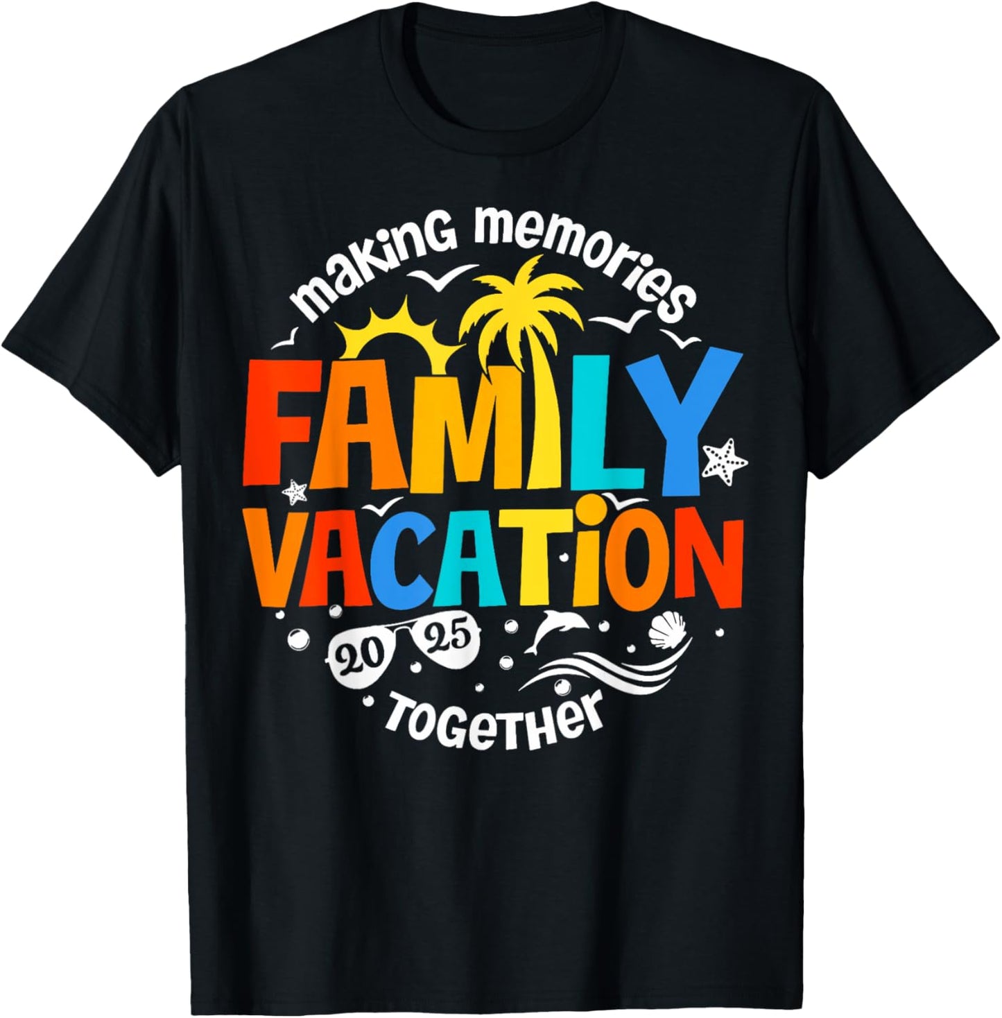 Family Vacation 2025 Making Memories Together Matching Group T-Shirt