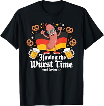 Having The Wurst Time Oktoberfest Pretzel T-Shirt