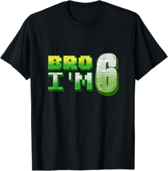 Bro I'm 6 Gamer Boy Pixel Number Sixth Birthday Boys Kids T-Shirt