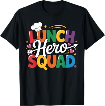 School Lunch Hero Squad Cafeteria Workers T-Shirt