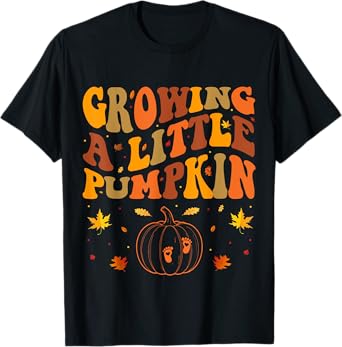 Growing A Little Pumpkin Thanksgiving Pregnancy T-Shirt