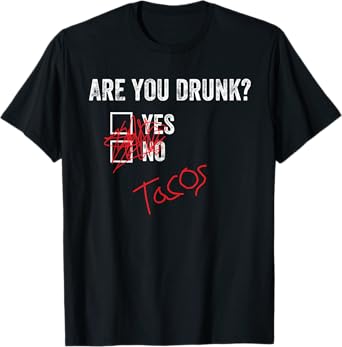 Funny Are You Drunk Yes No Tacos Checkmark retro T-Shirt