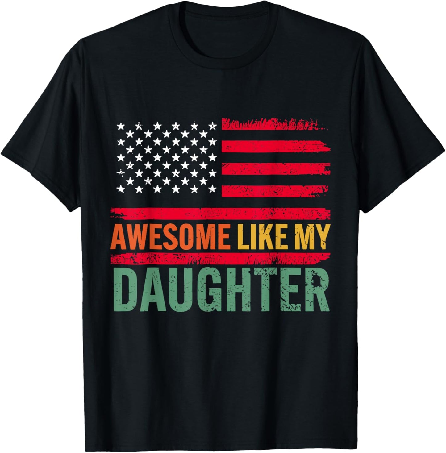 Funny Parents' Day Quote Awesome Like My Daughter Cool Dad T-Shirt