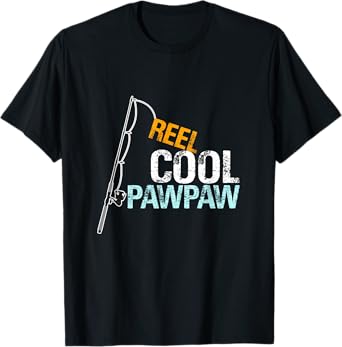 Reel Cool PawPaw Funny Fishing print for Men Fishermen Gifts T-Shirt