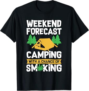Funny Camping Life Weed Stoner Smoking Marijuana T-shirt T-Shirt