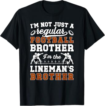 I'm The Football Lineman Brother Football Line Brother T-Shirt
