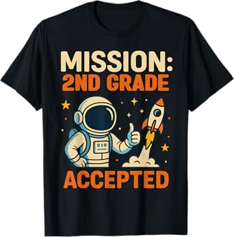 Mission Second 2nd Grade Accepted Astronaut Back to School T-Shirt