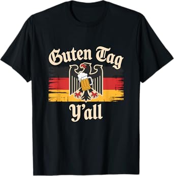 Guten Tag Y'all German Flag Prost Oktoberfest Beer Lover T-Shirt