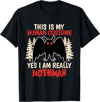 Mothman This Is My Human Costume Yes IAm Really Cryptid T-Shirt
