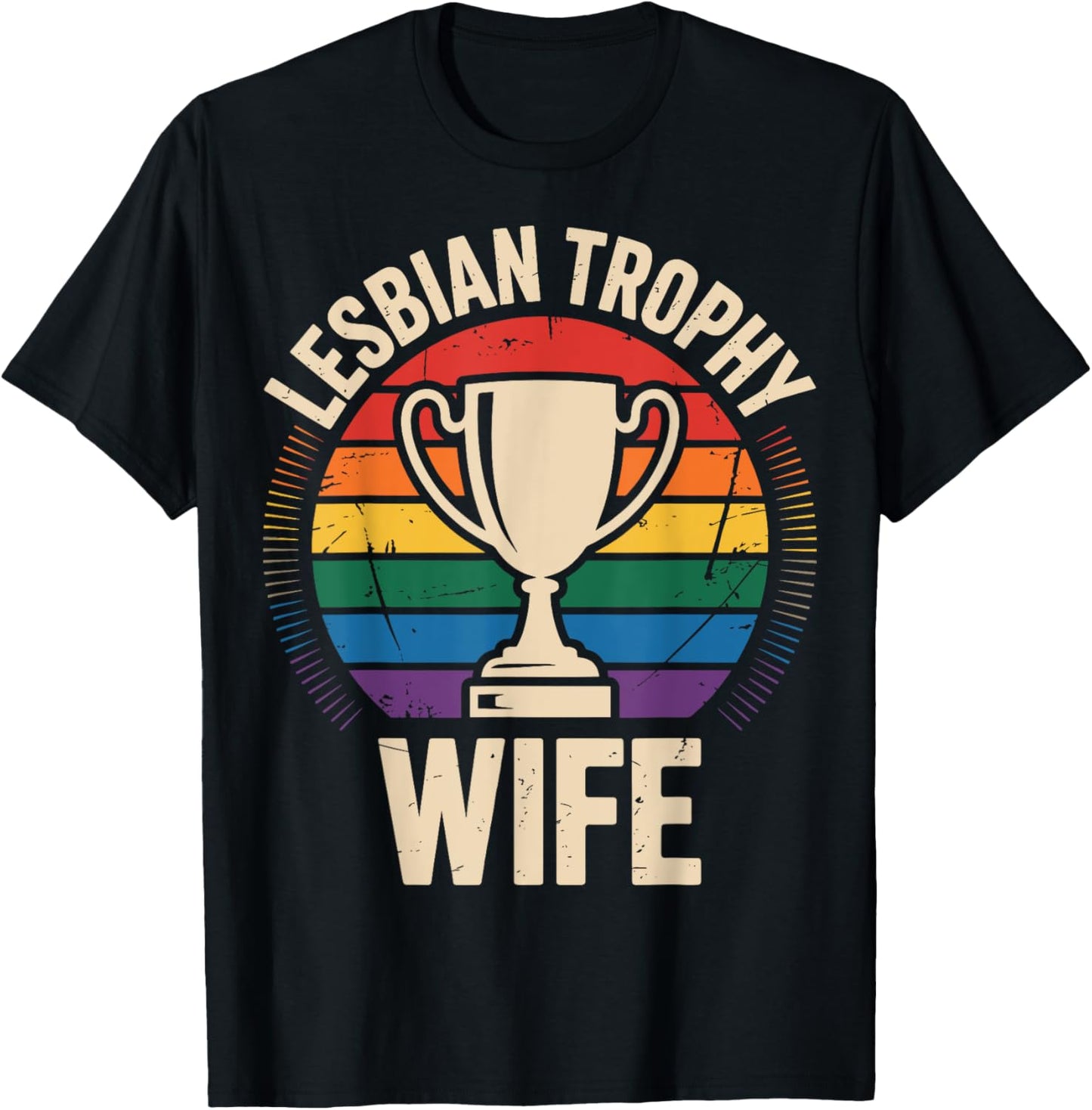 Lesbian Trophy Wife T-Shirt