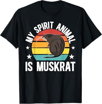 My Spirit Animal Is Muskrat Lover Funny Muskrats T-Shirt