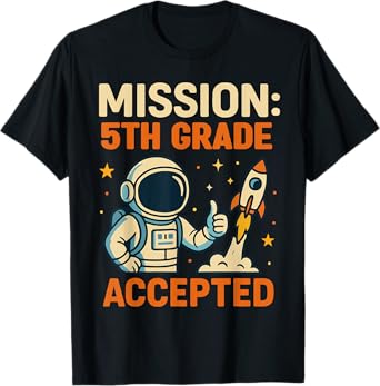 Mission Fifth 5th Grade Accepted Astronaut Back to School T-Shirt