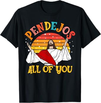 Pendejos All of You Sarcastic Jesus Christian Humor Retro T-Shirt