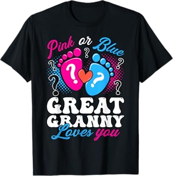 Pink or Blue Great Granny Love You Baby Gender Reveal T-Shirt