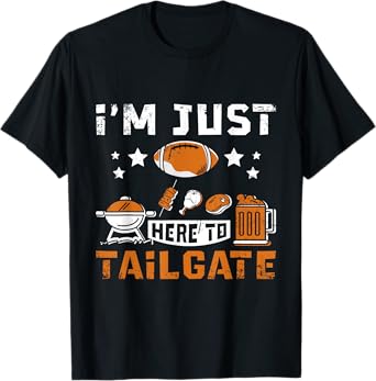 Football Fan Tailgate Party Sports Apparel I'm Just Here to Tailgate T-Shirt - Black, Small, Unisex-Adults, Short Sleeve, Classic Fit, Cotton 60% Polyester 40%