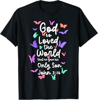 John 3:16 for God So Loved the World Christian Bible Lover T-Shirt