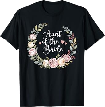 Aunt Of The Bride Shirt Unique Wedding Party T-Shirt