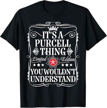 Purcell Name Its A Purcell Thing You Wouldn't Understand T-Shirt