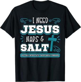 I Need Jesus Nap Salt Dysautonomia Turquoise Ribbon POTS T-Shirt
