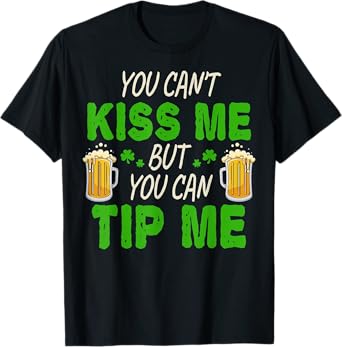 You Can Tip Me Funny St Patrick's Day Funny Bartender T-Shirt