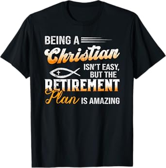 Funny Christian Tee Amazing Retirement Plan Jesus God T-Shirt
