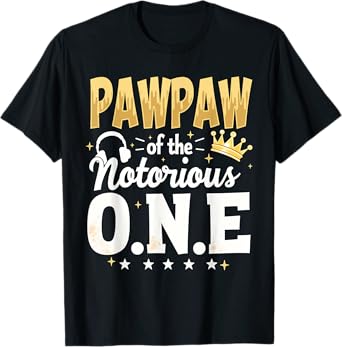 Crown 1st Birthday Grandpa Pawpaw Of Notorious One T-Shirt