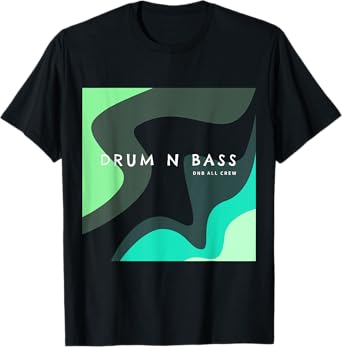 Drum And Bass Dubstep DNB Electro T-Shirt