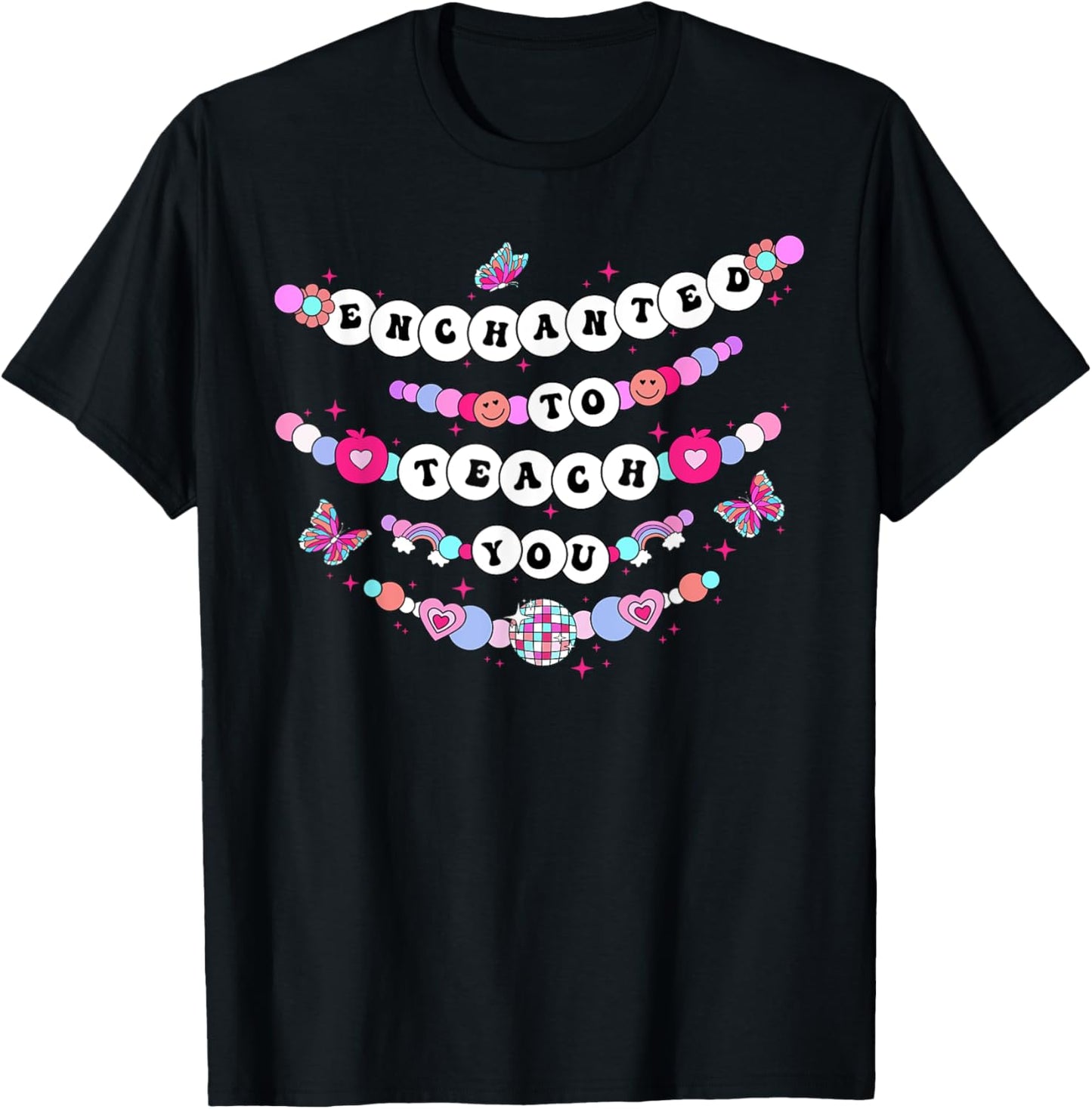 Enchanted To Teach You Bracelet Teacher Funny Back To School Tee by TeeBrew