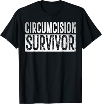 Funny offensive Shirt Humorous Saying Adult Humor Circumcision Survivor Funny and Embarrassing Gag FGM Ironic Unisex-Adults Black Cotton, Polyester Blend Short Sleeve T-Shirt Small
