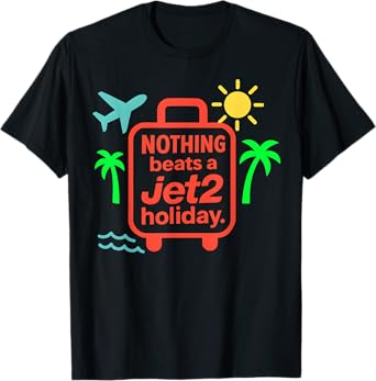 Nothing Beats A Jet2 Holiday Design T-Shirt