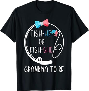 Fish-He Or Fish-She Grandma To Be Baby Shower Gender Reveal T-Shirt