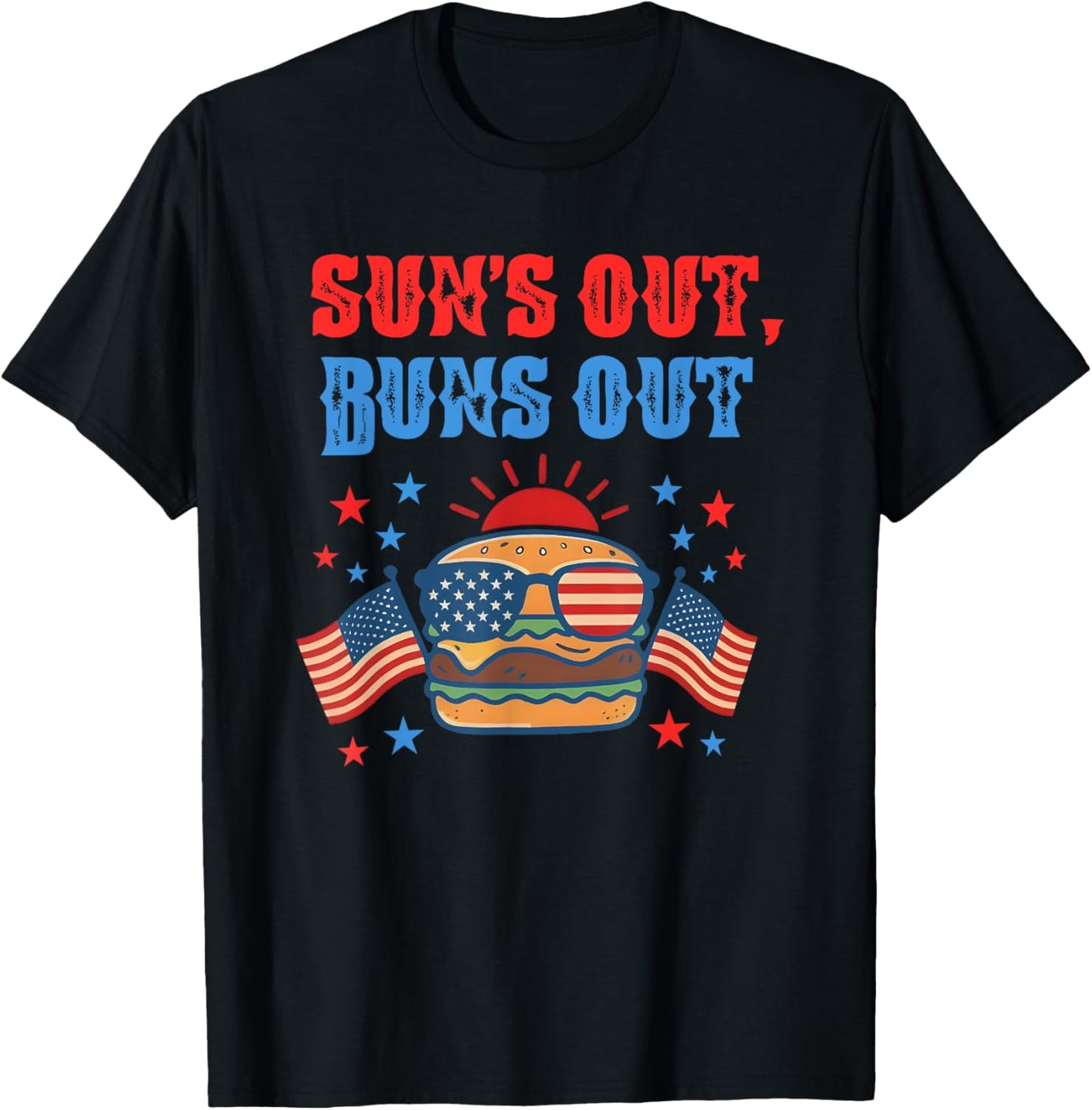 Suns Out Hamburger Buns Out 4th Of July Summer Vibes T-shirt